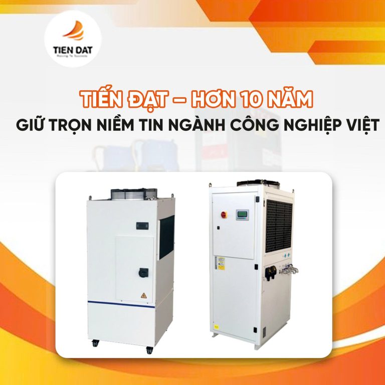 Tiến Đạt cung cấp chiller công nghiệp hàng đầu