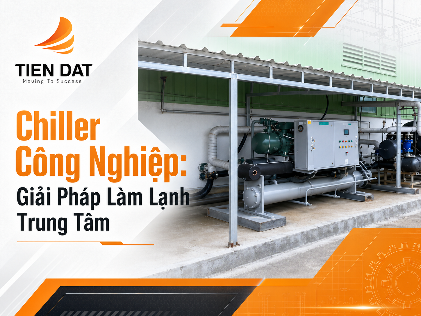 Chiller Công Nghiệp: Giải Pháp Làm Lạnh Trung Tâm